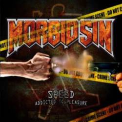 Morbid Sin (ECU) : Speed, Addicted to Pleasure